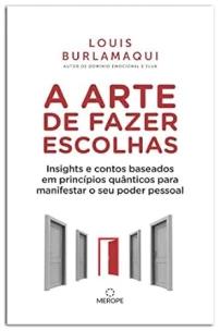 A Arte de Fazer Escolhas