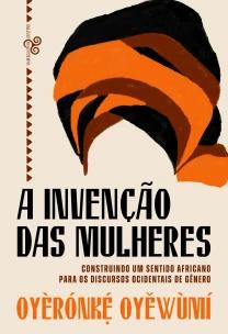 A Invenção das Mulheres