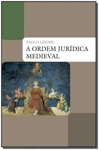 A ordem jurídica medieval