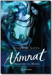 Ahmnat - Os amores da Morte