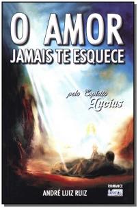 O Amor Jamais te Esquece