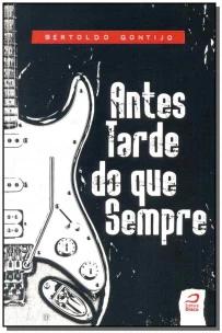 ANTES TARDE DO QUE SEMPRE