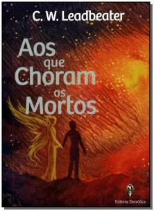 Aos Que Choram os Mortos