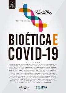 BIOÉTICA E COVID-19 - 2ª ED - 2021