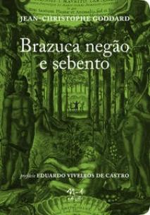 Brazuca, negão e sebento