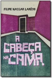 Cabeça na Cama, A