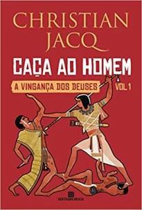 Caça ao homem (Vol. 1 A Vingança dos Deuses)