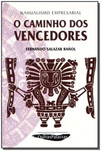 Caminho dos Vencedores,o