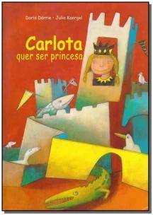 Carlota quer ser princesa