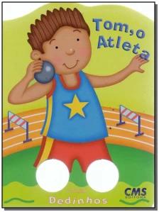 Col. Dedinhos: Tom, o Atleta