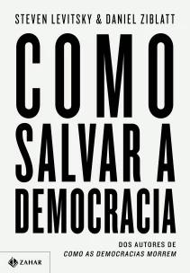 Como salvar a democracia