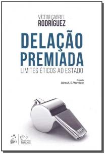 Delação Premiada - Limites Éticos ao Estado