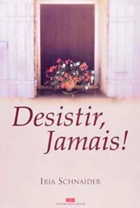 Desistir, Jamais