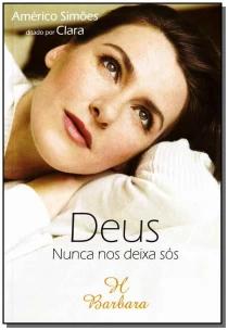 Deus Nunca nos Deixa Sós