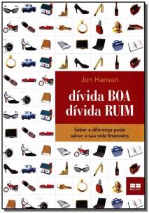 Divida Boa, Divida Ruim