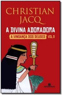 A divina adoradora (Vol. 2 A Vingança dos Deuses)