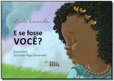 E se fosse você?