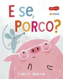 E se, Porco?