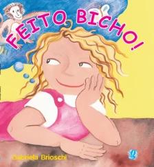 Feito bicho!