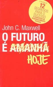 Futuro e Hoje, O