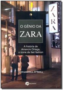 o Gênio Da Zara - a História De Amancio Ortega, o Ícone Da Fast Fashion