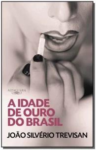 A Idade de Ouro do Brasil