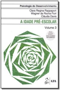 Psicologia do Desenvolvimento - A Idade Pré-Escolar Vol. 3