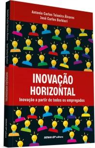 Inovação Horizontal: Inovação a Partir de Todos os Empregados
