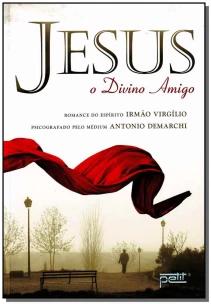 Jesus o Divino Amigo