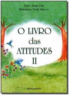 o Livro Das Atitudes Ii - o Livro Das Atitudes Ii