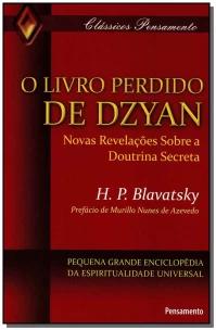 o Livro Perdido De Dzyan - o Livro Perdido De Dzyan
