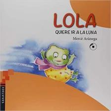 Lola Quiere Ir a La Luna