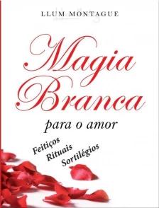 Magia Branca Para o Amor