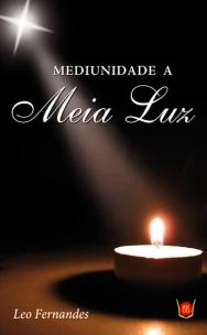 Mediunidade a Meia Luz