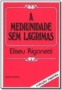 a Mediunidade Sem Lágrimas