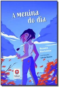A menina do dia - Identidade, Crescimento e Amizade - Uma novela infantojuvenil