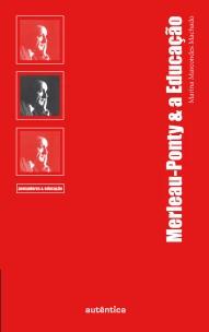 Merleau-Ponty & a Educação