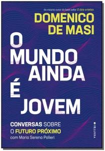 O mundo ainda é jovem