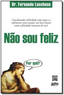 Não sou feliz