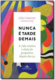 Nunca é tarde demais
