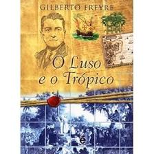 o Luso e o Trópico
