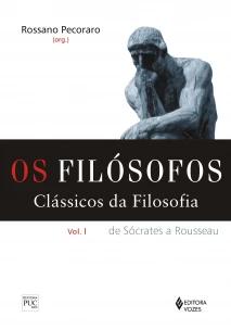 Filósofos - Clássicos da filosofia Vol. I