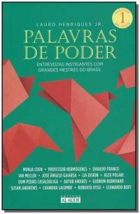 Palavras De Poder, Volume 1 - Entrevistas Instigantes Com Grandes Mestres Do Brasil