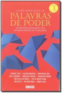 Palavras De Poder, Volume 3 - Entrevistas Instigantes Com Grandes Mestres Da Atualidade 