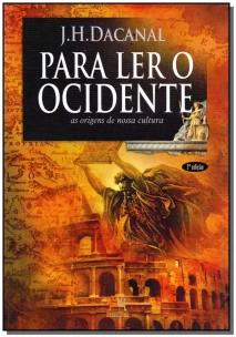 Para ler o ocidente - as origens de nossa cultura