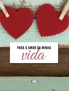 Para o amor da minha vida
