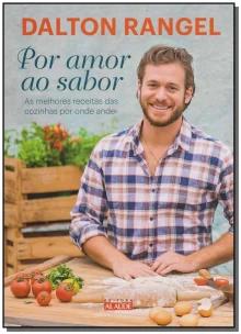 Por Amor Ao Sabor - As Melhores Receitas Das Cozinhas Por Onde Andei