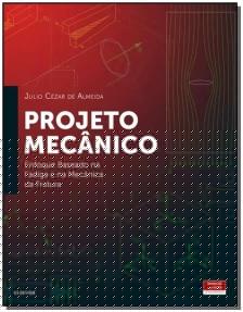 Projeto Mecânico - Enfoque Baseado na Fadiga e na Mecânica da Fratura