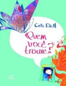 Quem você trouxe?