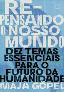 Repensando o nosso mundo